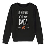 Sweat Enfant Le cheval c'est mon dada 