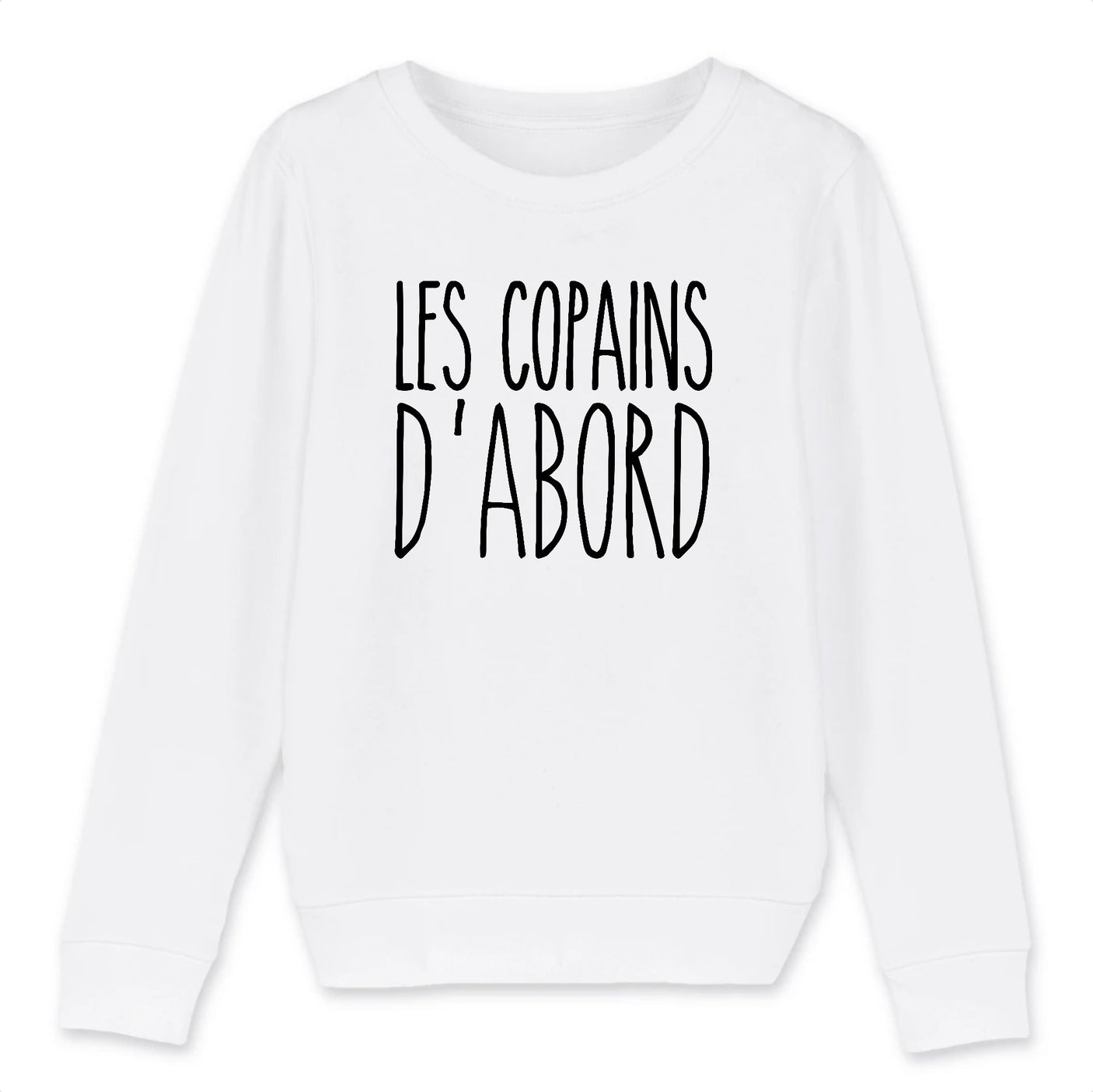 Sweat Enfant Les copains d'abord 