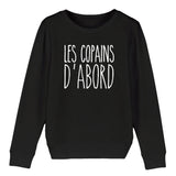 Sweat Enfant Les copains d'abord 