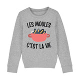 Sweat Enfant Les moules c'est la vie 