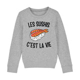 Sweat Enfant Les sushis c'est la vie 