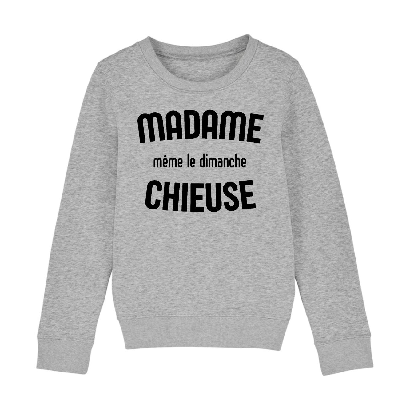 Sweat Enfant Madame chieuse 