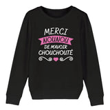 Sweat Enfant Merci nounou de m'avoir chouchouté 