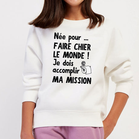 Sweat Enfant Née pour faire chier le monde Blanc