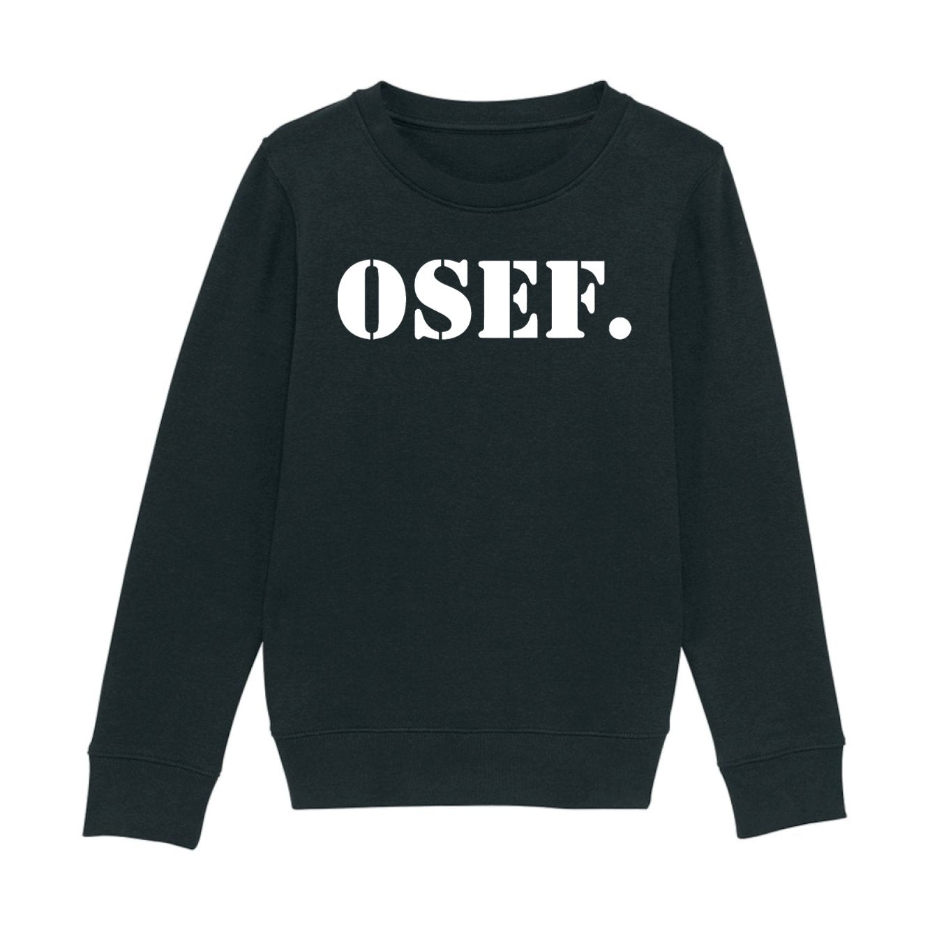 Sweat Enfant OSEF On s'en fout 