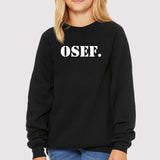 Sweat Enfant OSEF On s'en fout Noir