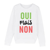 Sweat Enfant Oui mais non 