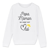 Sweat Enfant Papa maman se sont dit oui 