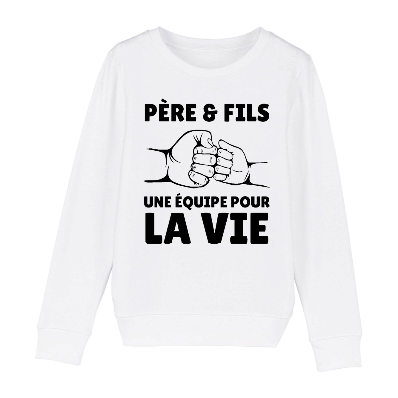 Sweat Enfant Père et fils une équipe pour la vie 