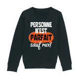 Sweat Enfant Personne n'est parfait 