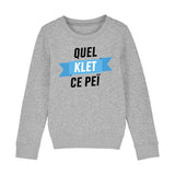 Sweat Enfant Quel klet ce peï 