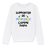 Sweat Enfant Supporter de Marseille comme papa 