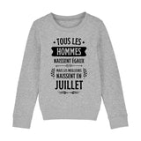 Sweat Enfant Tous les hommes naissent égaux les meilleurs en juillet 