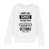 Sweat Enfant Tous les hommes naissent égaux les meilleurs en octobre 