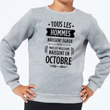 Sweat Enfant Tous les hommes naissent égaux les meilleurs en octobre Gris