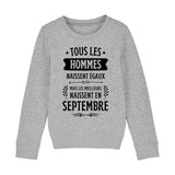 Sweat Enfant Tous les hommes naissent égaux les meilleurs en septembre 