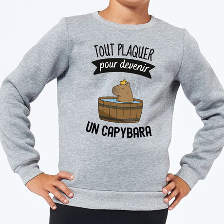 Sweat Enfant Tout plaquer pour devenir un capybara Gris