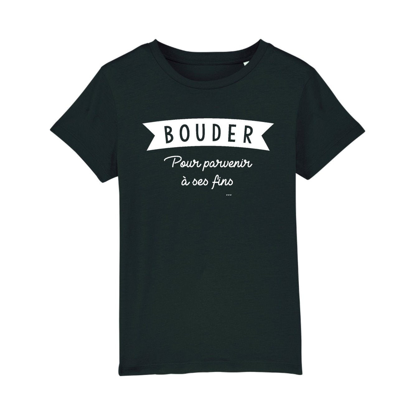 T-Shirt Enfant Bouder pour parvenir à ses fins 