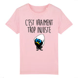 T-Shirt Enfant C'est vraiment trop injuste 