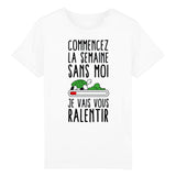 T-Shirt Enfant Commencez la semaine sans moi 