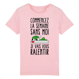 T-Shirt Enfant Commencez la semaine sans moi 