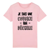 T-Shirt Enfant Cousine qui déchire 