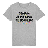 T-Shirt Enfant Demain je me lève de bonheur 