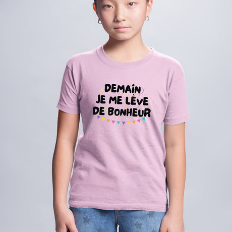 T-Shirt Enfant Demain je me lève de bonheur Rose