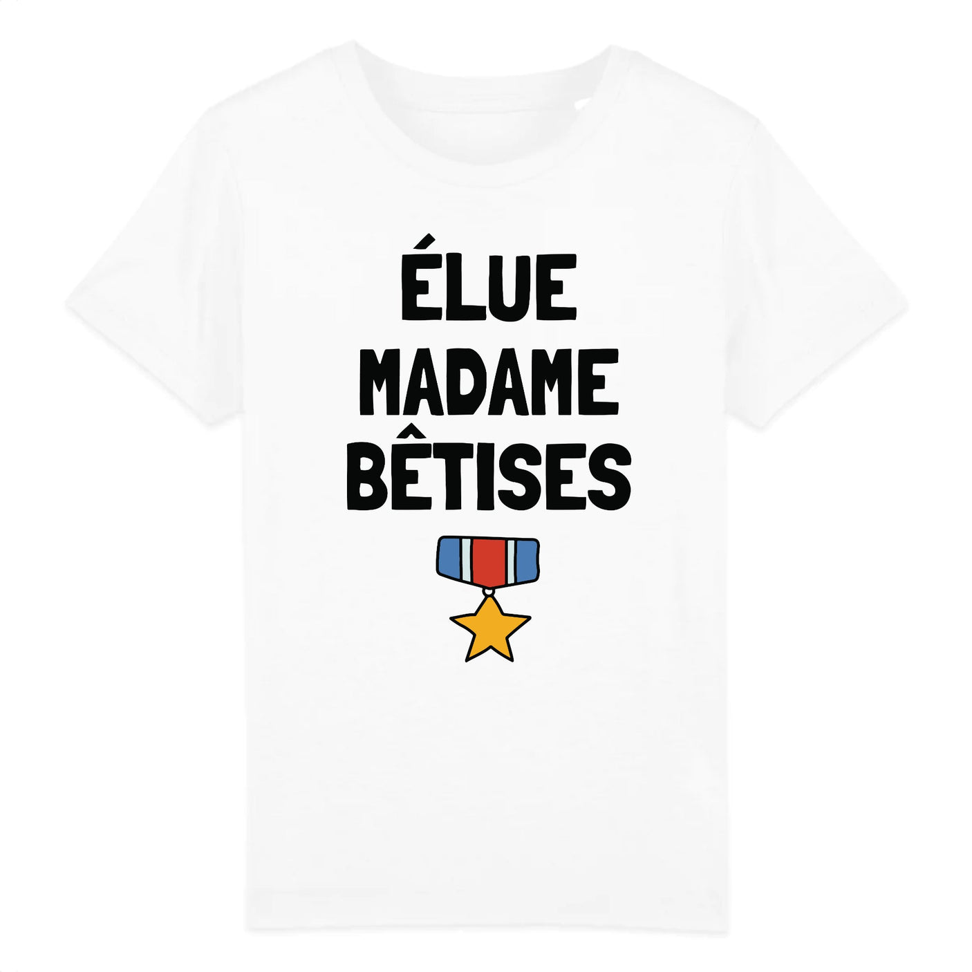 T-Shirt Enfant Élue madame bêtises 