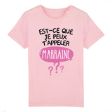 T-Shirt Enfant Est-ce que je peux t'appeler marraine 