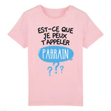 T-Shirt Enfant Est-ce que je peux t'appeler parrain 