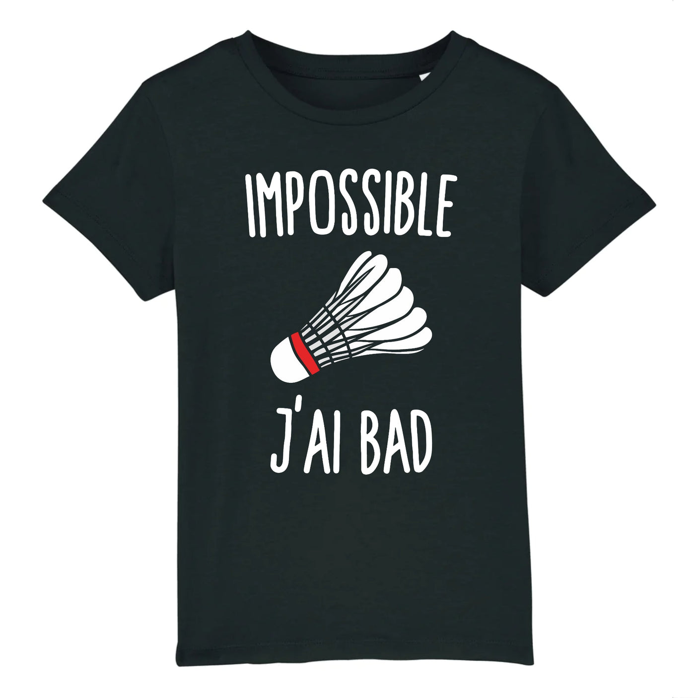 T-Shirt Enfant Impossible j'ai bad 