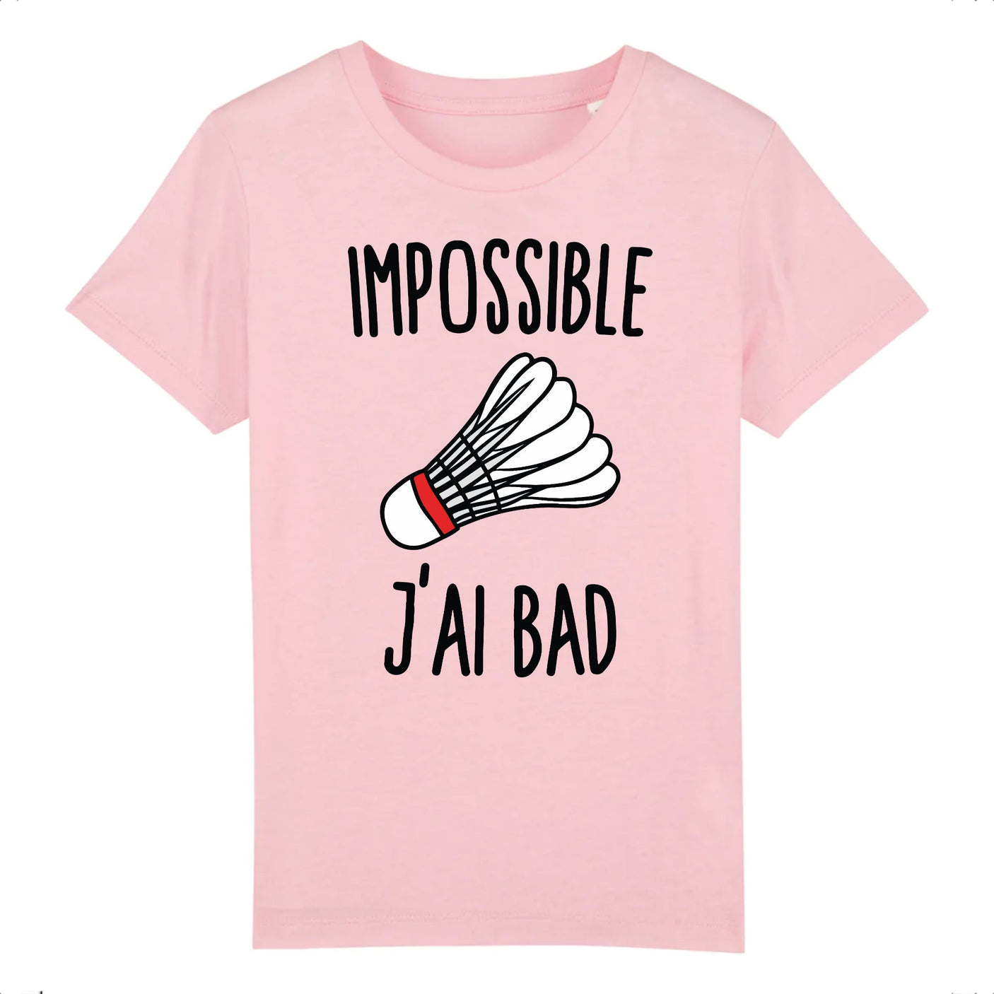 T-Shirt Enfant Impossible j'ai bad 