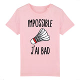 T-Shirt Enfant Impossible j'ai bad 