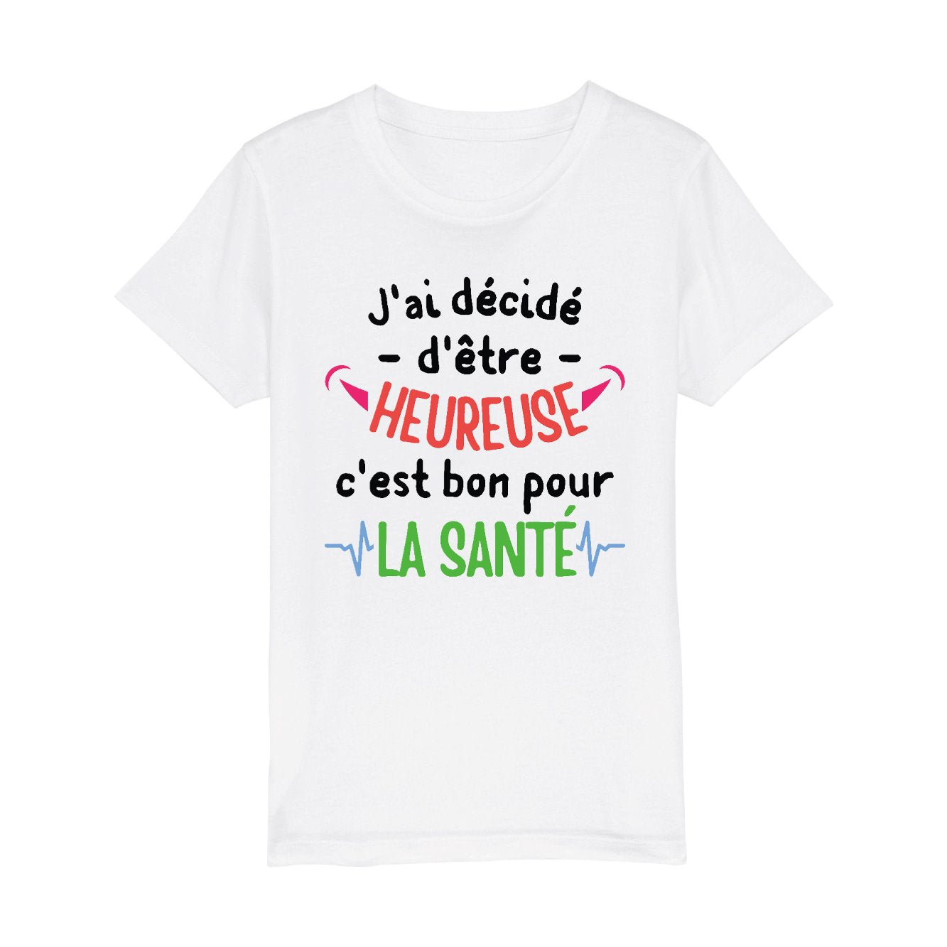 T-Shirt Enfant J'ai décidé d'être heureuse 