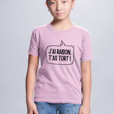 T-Shirt Enfant J'ai raison, t'as tort Rose