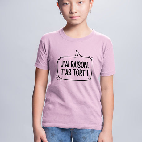 T-Shirt Enfant J'ai raison, t'as tort Rose