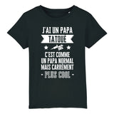 T-Shirt Enfant J'ai un papa tatoué 