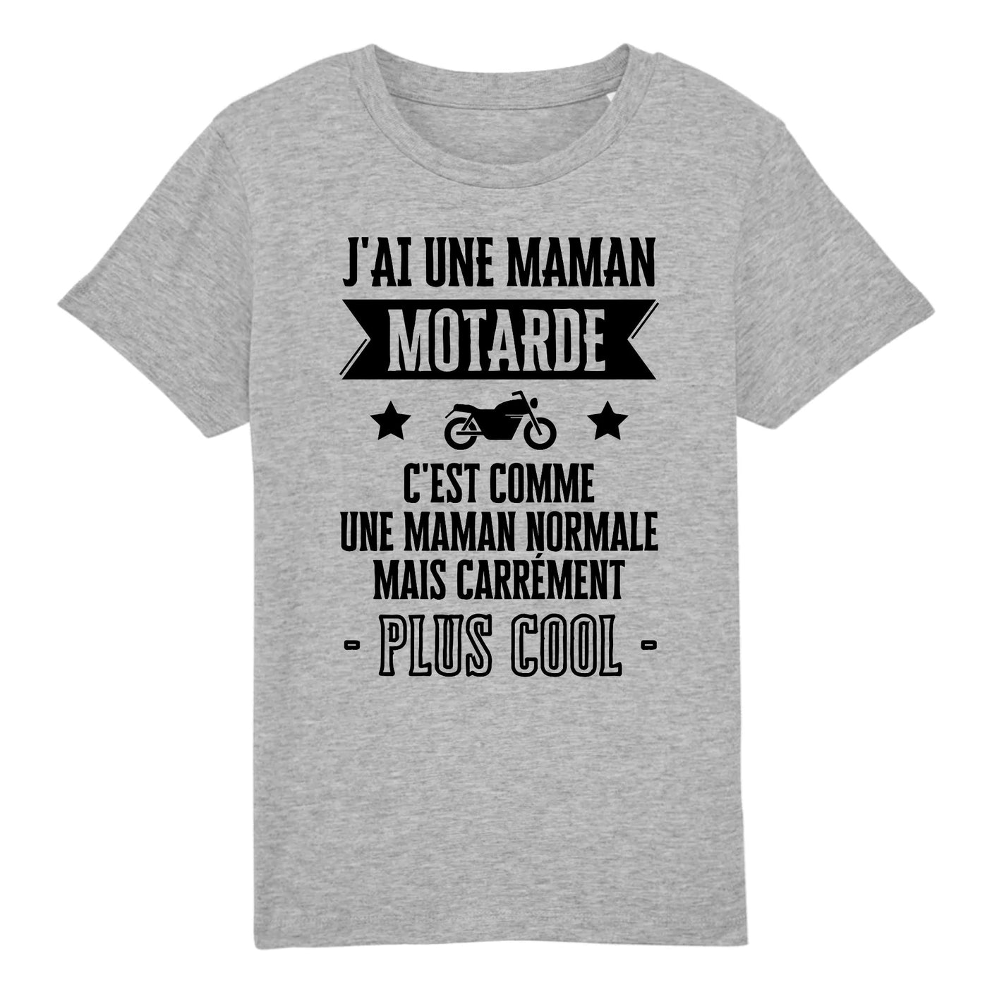 T-Shirt Enfant J'ai une maman motarde 