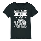 T-Shirt Enfant J'ai une maman tatouée 