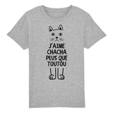 T-Shirt Enfant J'aime chacha plus que toutou 