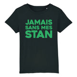 T-Shirt Enfant Jamais sans mes Stan 