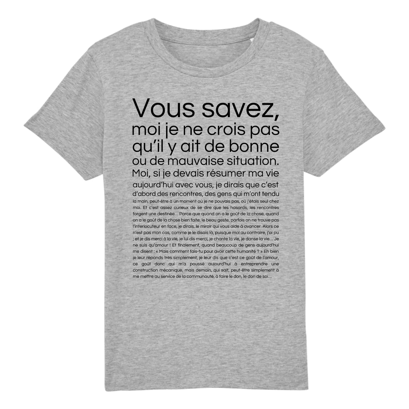 T-Shirt Enfant Je ne crois pas qu'il y ait de bonne ou de mauvaise situation 