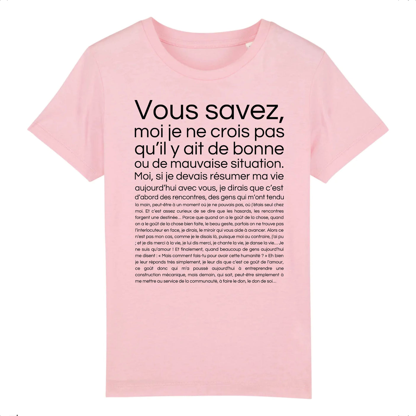 T-Shirt Enfant Je ne crois pas qu'il y ait de bonne ou de mauvaise situation 