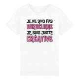 T-Shirt Enfant Je ne suis pas bordélique je suis créative 