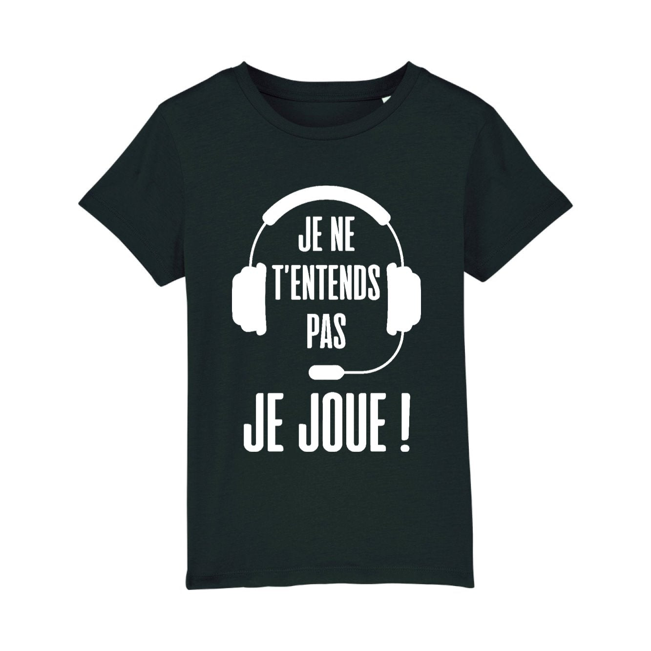 T-Shirt Enfant Je ne t'entends pas je joue 