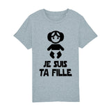 T-Shirt Enfant Je suis ta fille 