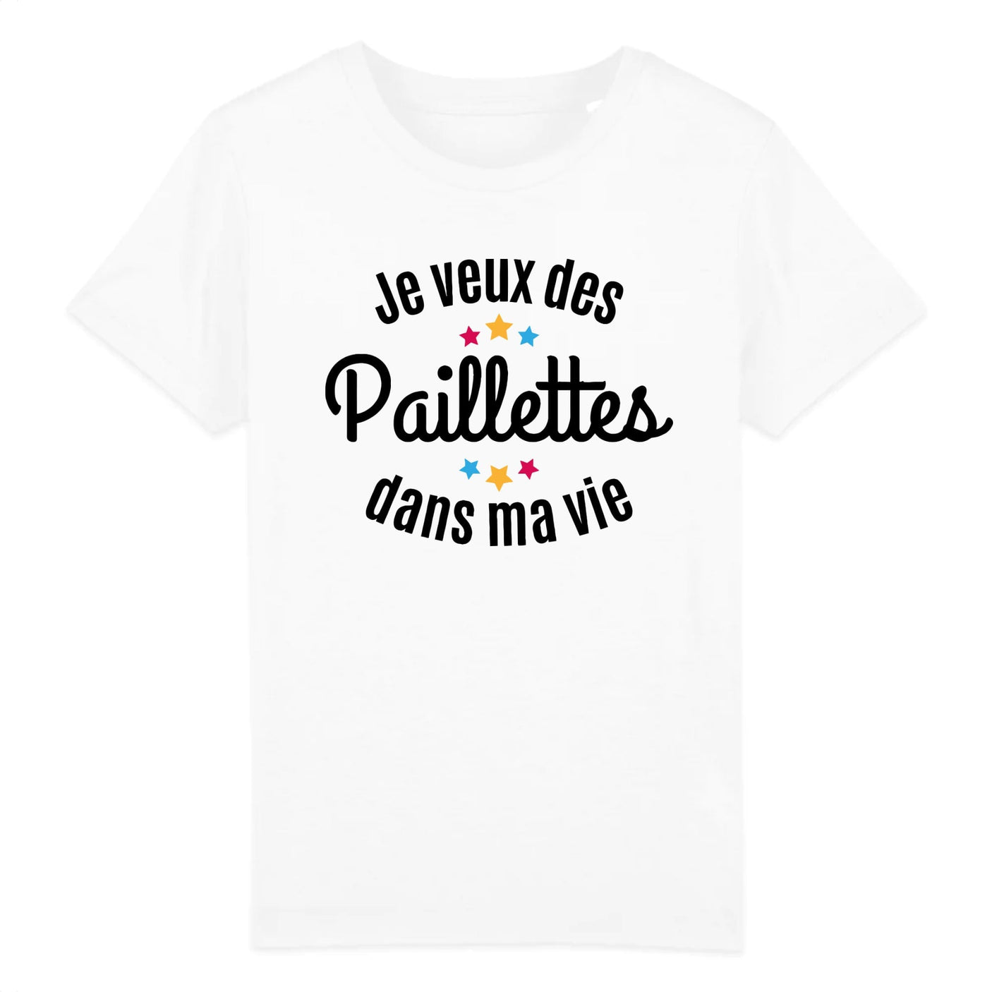 T-Shirt Enfant Je veux des paillettes dans ma vie 