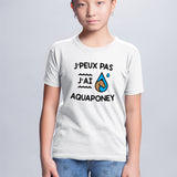 T-Shirt Enfant J'peux pas j'ai aquaponey Blanc