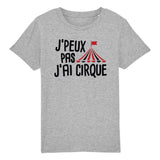 T-Shirt Enfant J'peux pas j'ai cirque 